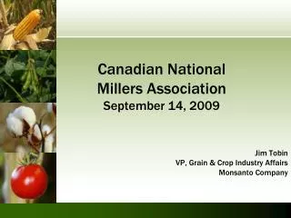 Canadian National Millers Association September 14, 2009