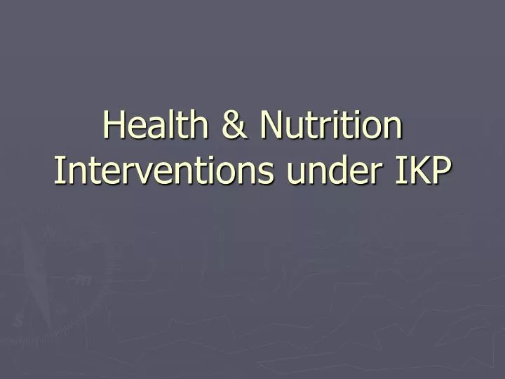 health nutrition interventions under ikp