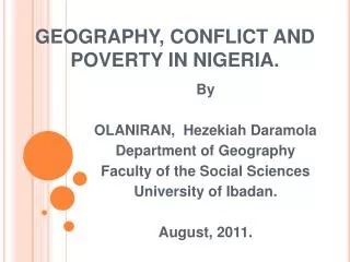 GEOGRAPHY, CONFLICT AND POVERTY IN NIGERIA.