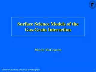 Surface Science Models of the Gas-Grain Interaction