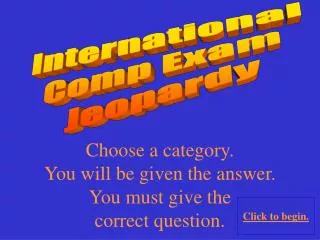 International Comp Exam Jeopardy