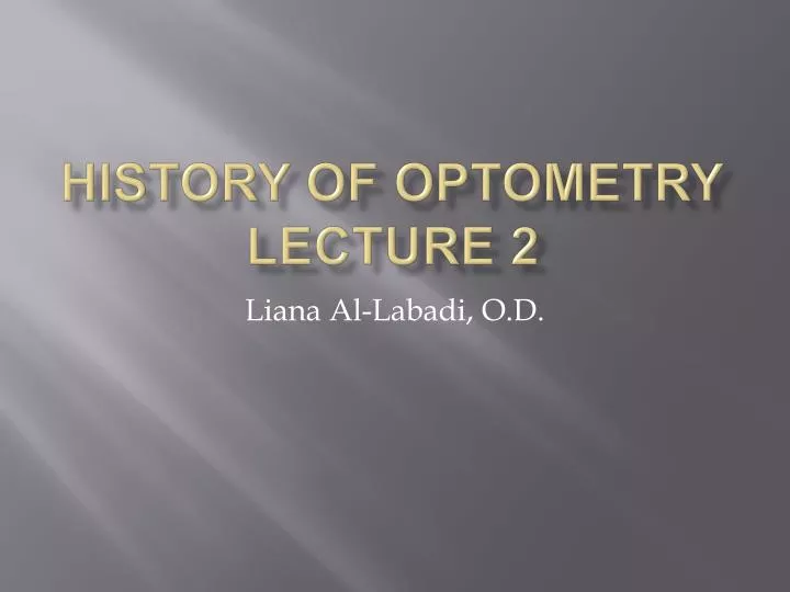 history of optometry lecture 2