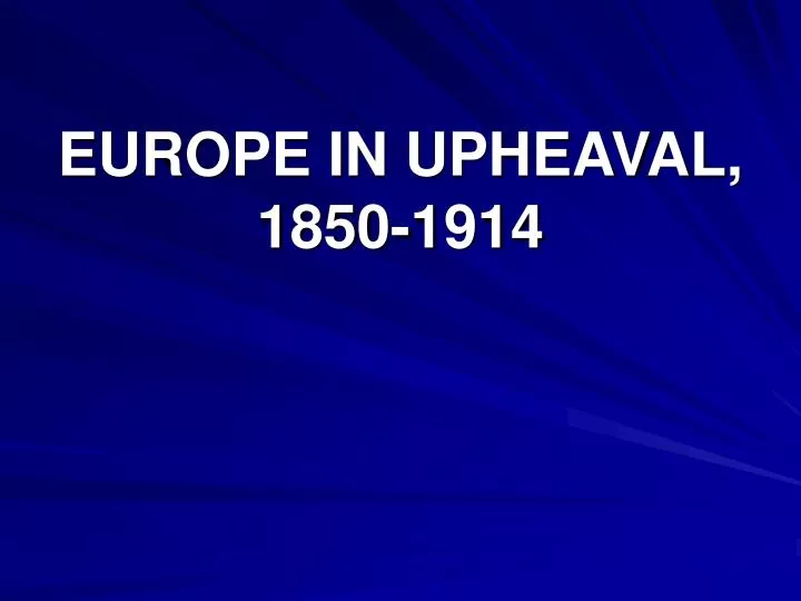 europe in upheaval 1850 1914