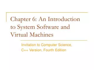 Chapter 6: An Introduction to System Software and Virtual Machines