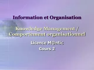 information et organisation knowledge management comportement organisationnel