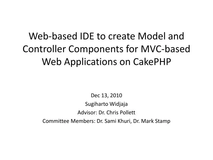 web based ide to create model and controller components for mvc based web applications on cakephp