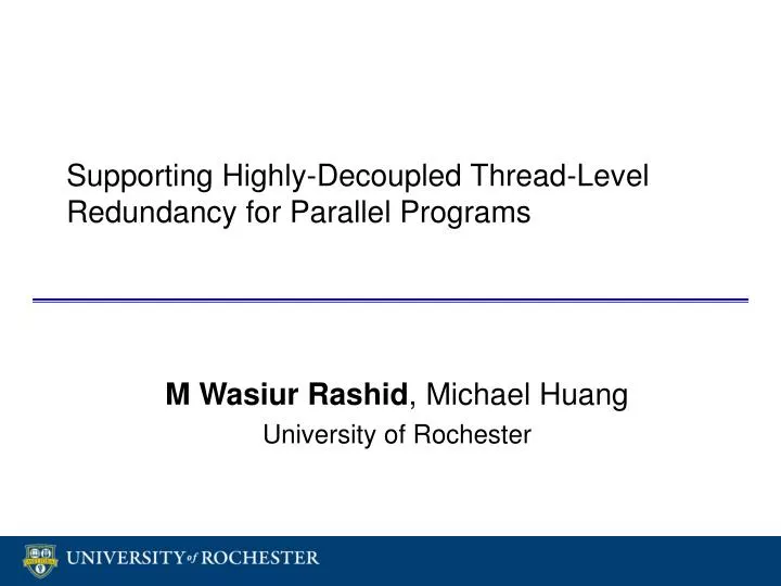 supporting highly decoupled thread level redundancy for parallel programs