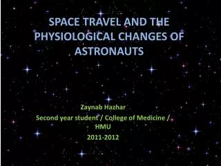 SPACE TRAVEL AND THE PHYSIOLOGICAL CHANGES OF ASTRONAUTS