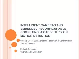 INTELLIGENT CAMERAS AND EMBEDDED RECONFIGURABLE COMPUTING: A CASE-STUDY ON MOTION DETECTION