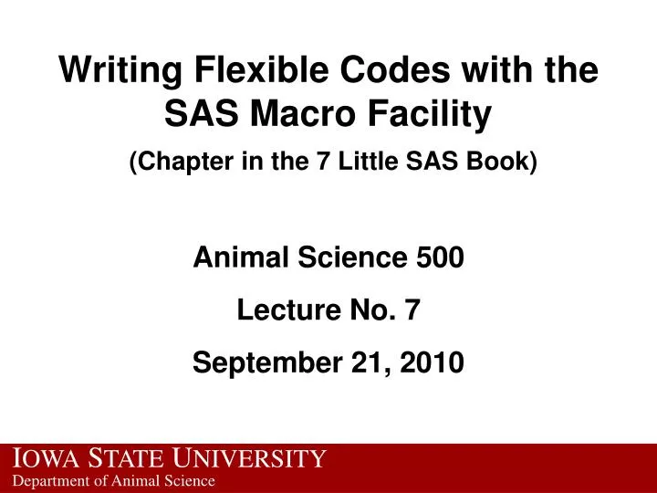 writing flexible codes with the sas macro facility chapter in the 7 little sas book