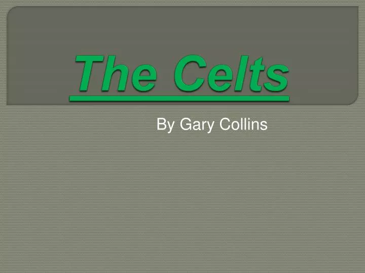 the celts