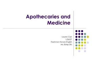 Apothecaries and Medicine