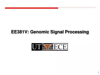 EE381V: Genomic Signal Processing