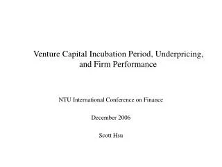 Venture Capital Incubation Period, Underpricing, and Firm Performance