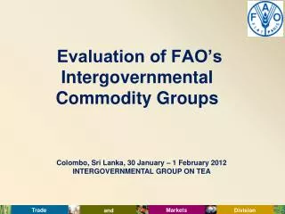 Colombo, Sri Lanka, 30 January – 1 February 2012 INTERGOVERNMENTAL GROUP ON TEA