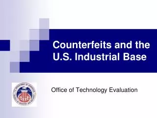 Counterfeits and the U.S. Industrial Base