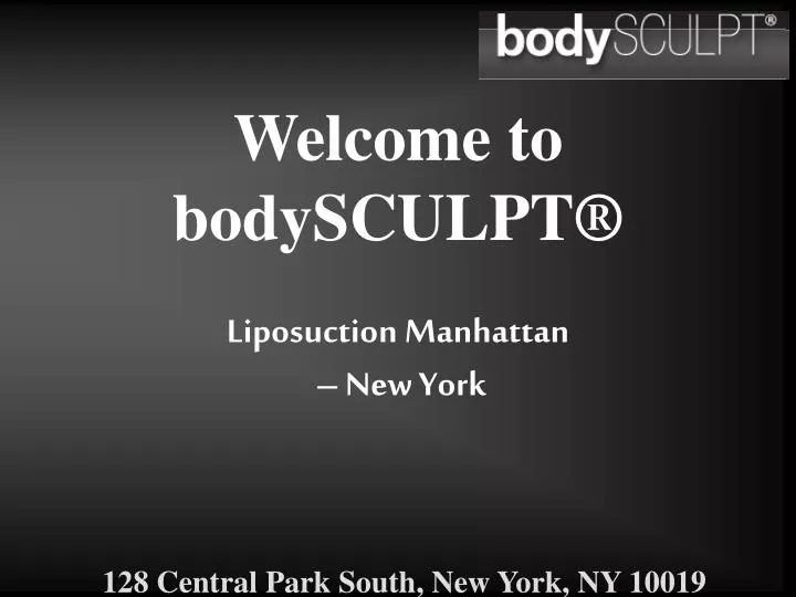 welcome to bodysculpt liposuction manhattan new york