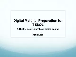 Digital Material Preparation for TESOL