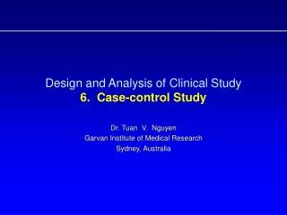 Design and Analysis of Clinical Study 6. Case-control Study