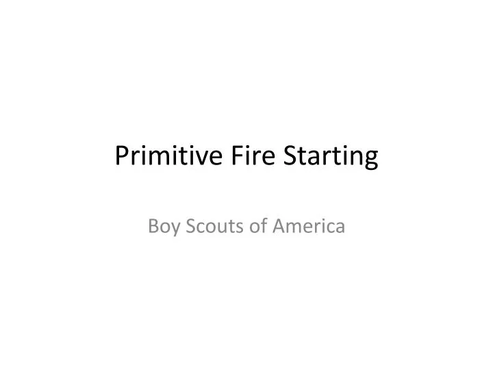 primitive fire starting
