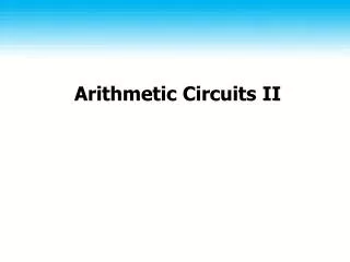 Arithmetic Circuits II