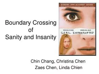 Boundary Crossing of Sanity and Insanity