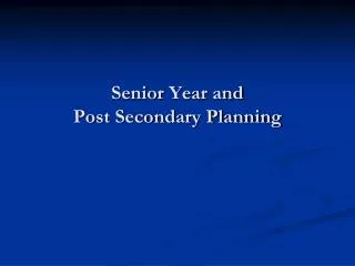 Senior Year and Post Secondary Planning