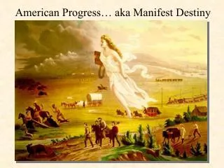 American Progress… aka Manifest Destiny