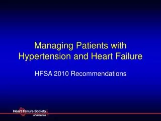 Managing Patients with Hypertension and Heart Failure