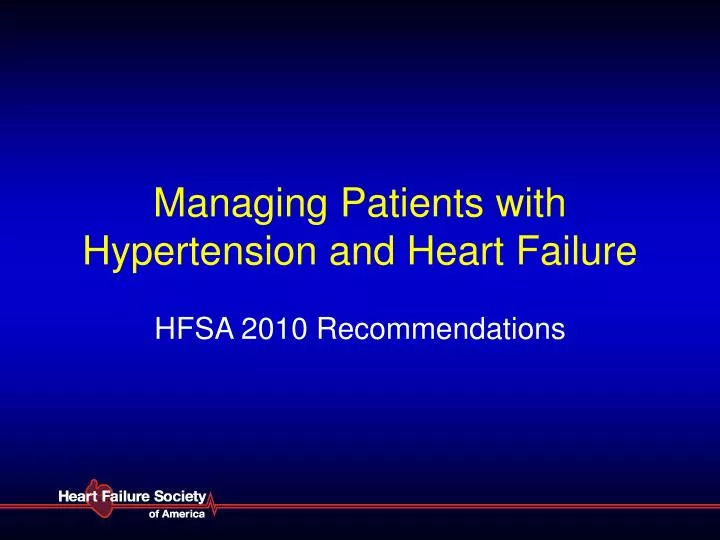 managing patients with hypertension and heart failure