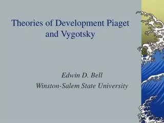 Theories of Development Piaget and Vygotsky