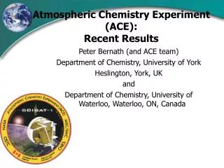 Atmospheric Chemistry Experiment (ACE): Recent Results