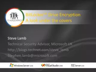 BitLocker ™ Drive Encryption A look under the covers