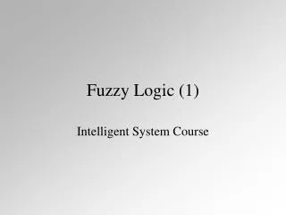 Fuzzy Logic (1)