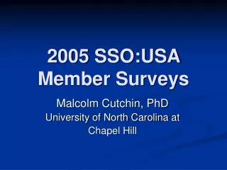 2005 SSO:USA Member Surveys
