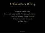 Aplikasi Data Mining - slide 1