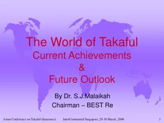 The World of Takaful Current Achievements &amp; Future Outlook