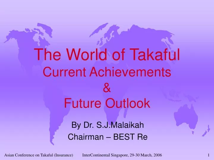 the world of takaful current achievements future outlook