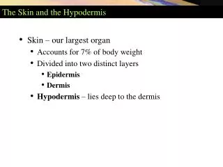 The Skin and the Hypodermis