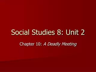 Social Studies 8: Unit 2