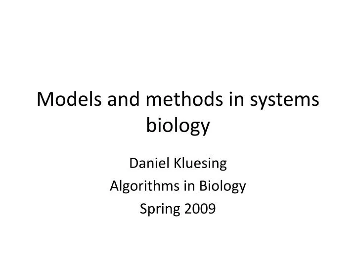 models and methods in systems biology