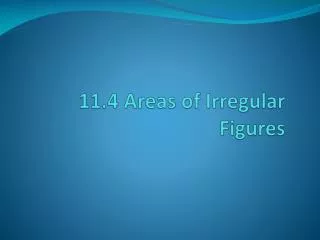 11.4 Areas of Irregular Figures