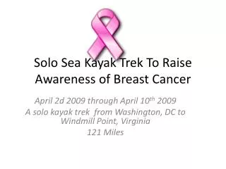 Solo Sea Kayak Trek To Raise Awareness of Breast Cancer