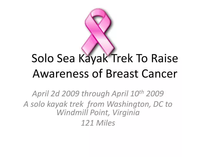 solo sea kayak trek to raise awareness of breast cancer