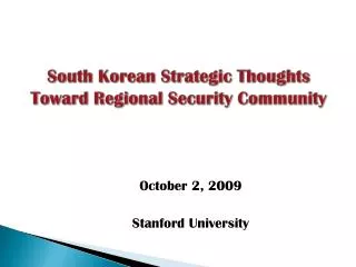 South Korean Strategic Thoughts Toward Regional Security Community