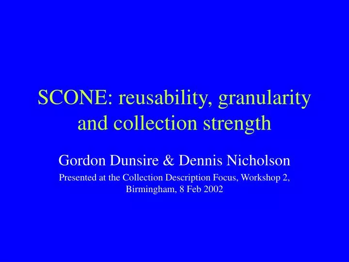 scone reusability granularity and collection strength