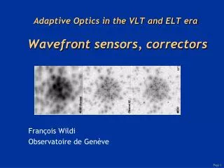 Adaptive Optics in the VLT and ELT era Wavefront sensors, correctors