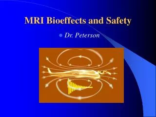 MRI Bioeffects and Safety