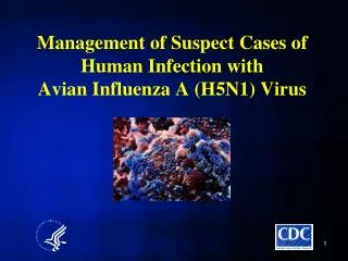 Management of Suspect Cases of Human Infection with Avian Influenza A (H5N1) Virus
