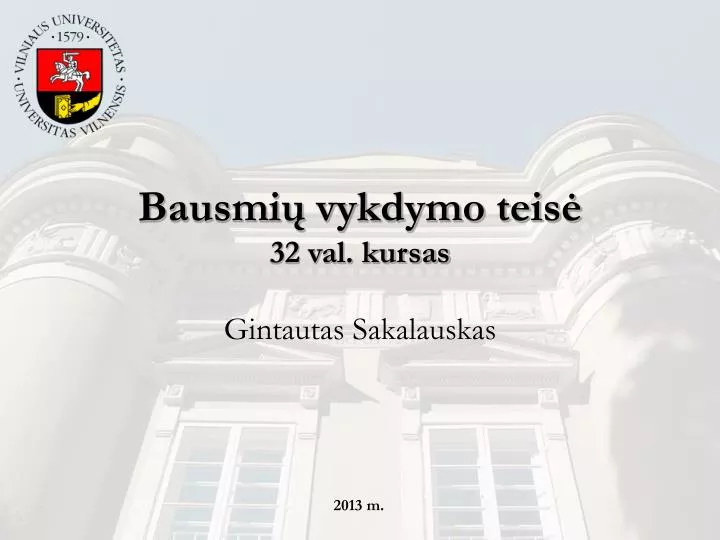 bausmi vykdymo teis 32 val kursas